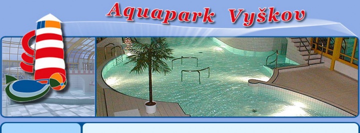 AQUAPARK  VYŠKOV