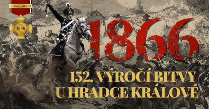 152.výročí bitvy u Hradce Králové - Königgrätz 1866