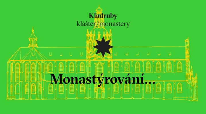 Monastýrování... aneb klášterní architektura - Kladruby