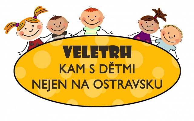 Veletrh Kam s dětmi nejen na Ostravsku