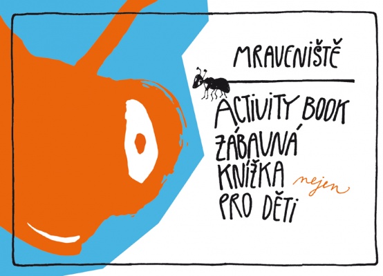 Mraveniste Activity Book Kam S Detmi Aktivity Pro Deti A Jejich Rodice