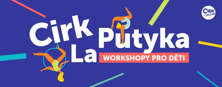 Workshopy s Cirk La Putyka na Výstavišti