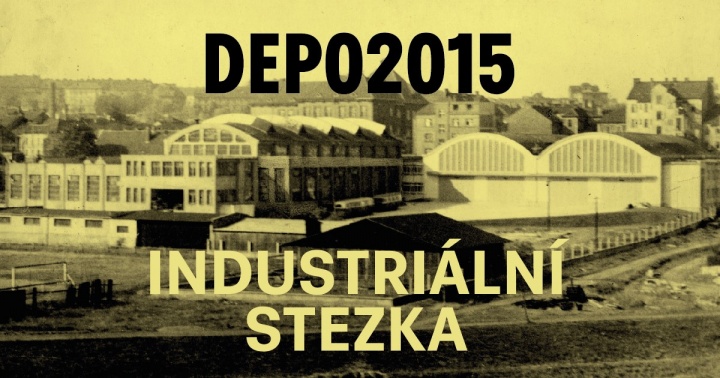 Industriální stezka v DEPO2015