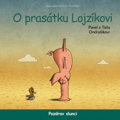 O prasátku Lojzíkovi - Pozdrav slunci