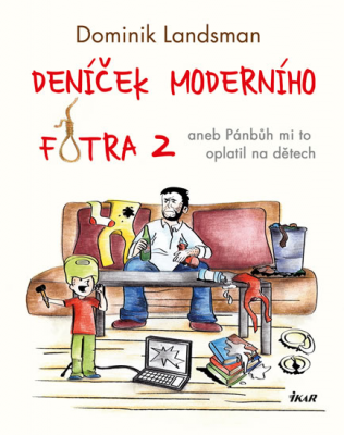 Deníček moderního fotra 2 - aneb Pánbůh mi to oplatil na dětech